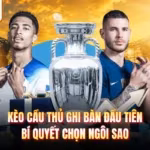 Kèo Cầu Thủ Ghi Bàn Đầu Tiên - Bí Quyết Chọn Ngôi Sao