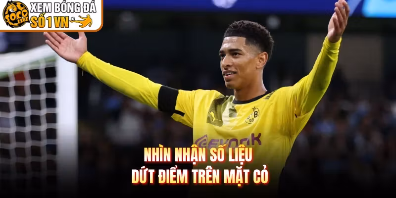 Nhìn nhận số liệu dứt điểm trên mặt cỏ